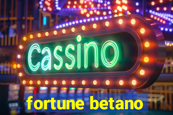 fortune betano