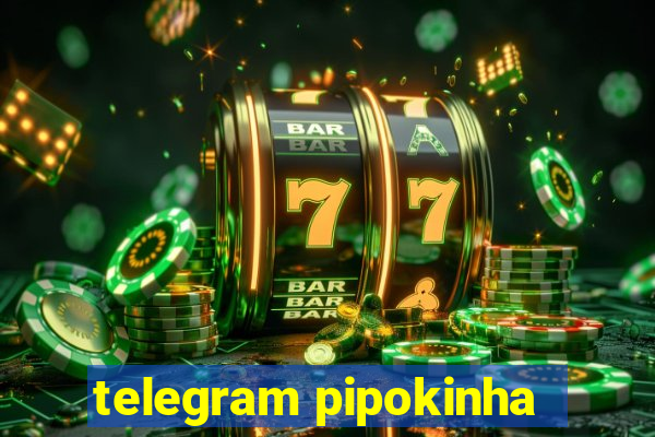 telegram pipokinha