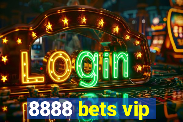 8888 bets vip