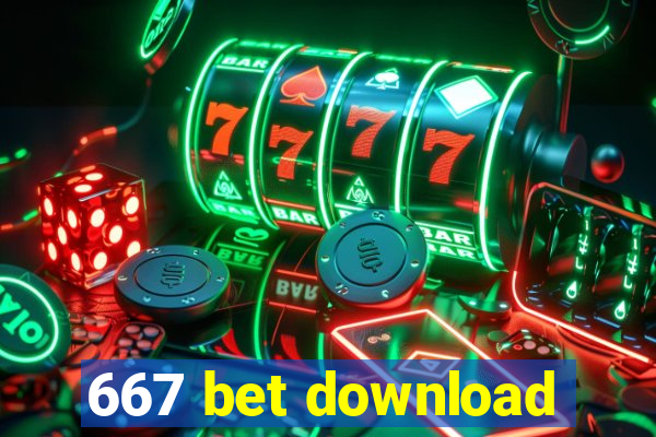 667 bet download