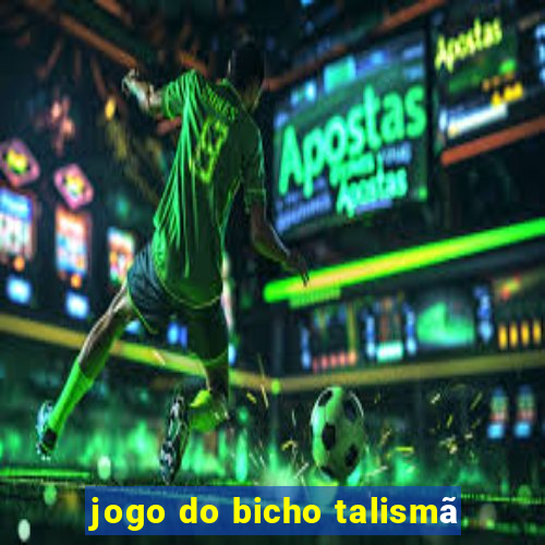 jogo do bicho talismã