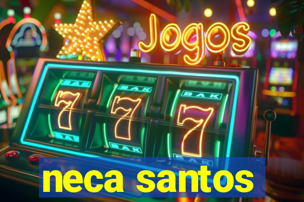 neca santos