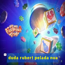duda rubert pelada nua