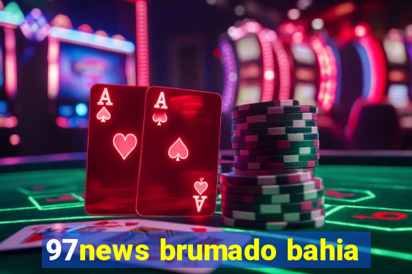 97news brumado bahia