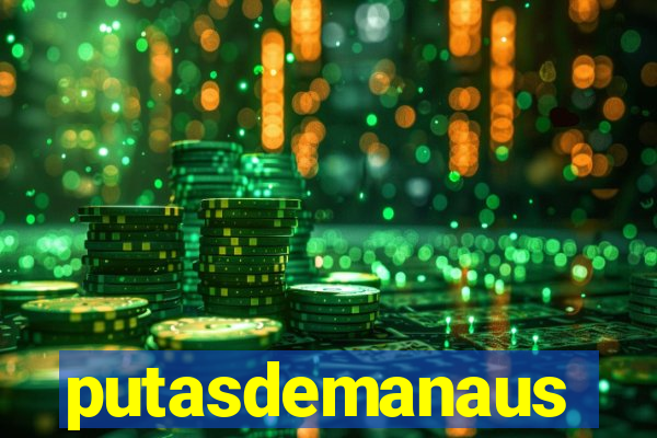 putasdemanaus
