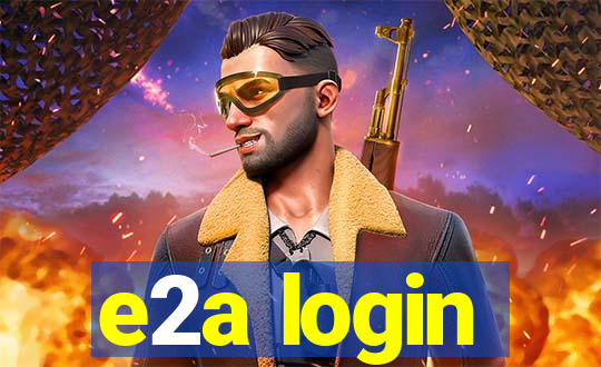 e2a login
