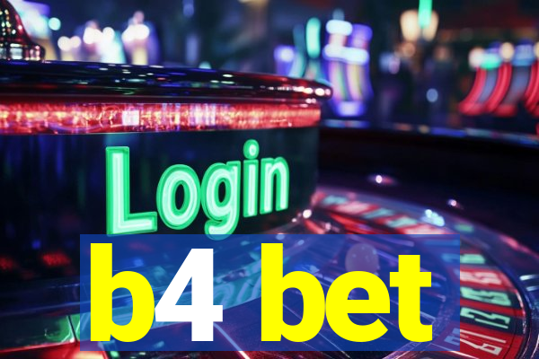 b4 bet