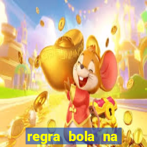 regra bola na trave betano