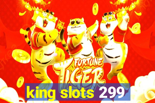 king slots 299