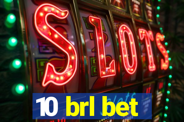 10 brl bet