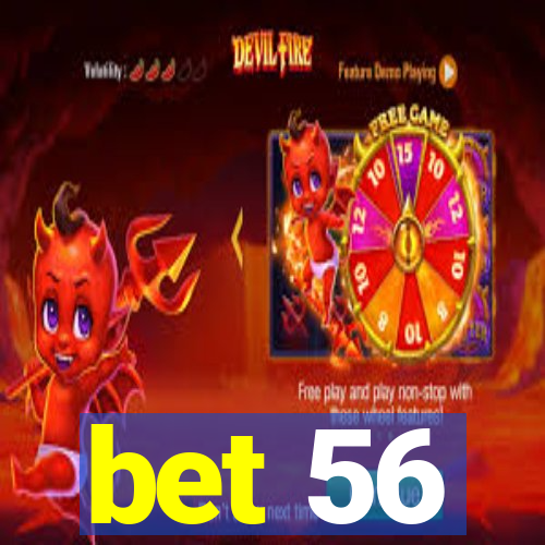 bet 56