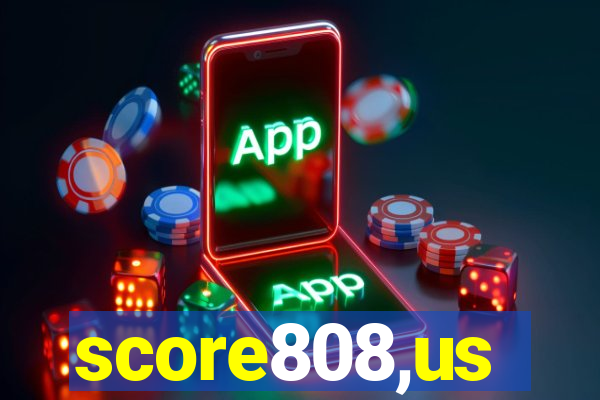 score808,us