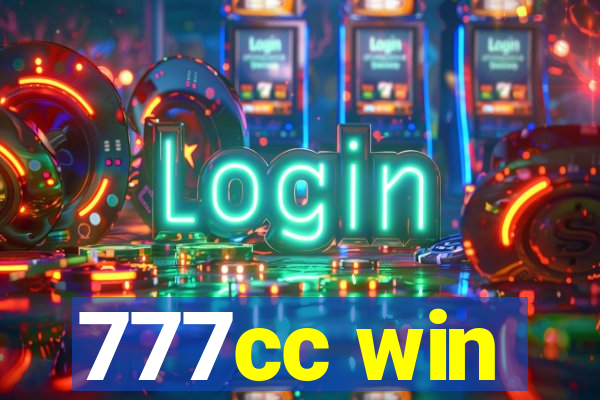 777cc win