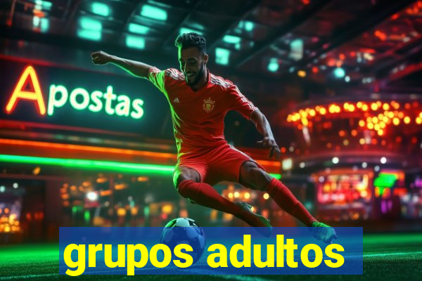 grupos adultos