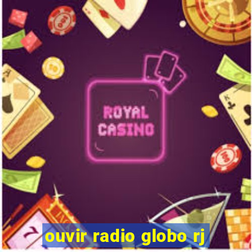 ouvir radio globo rj