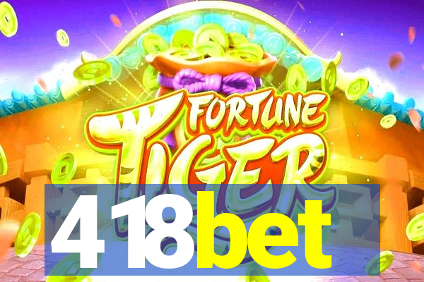 418bet