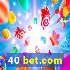 40 bet.com