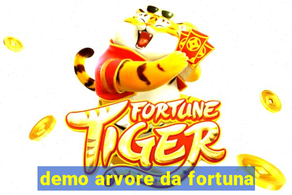 demo arvore da fortuna