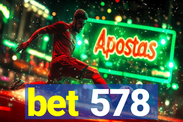bet 578