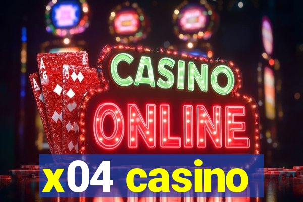 x04 casino