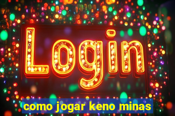 como jogar keno minas