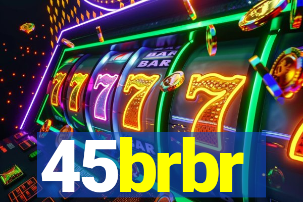 45brbr
