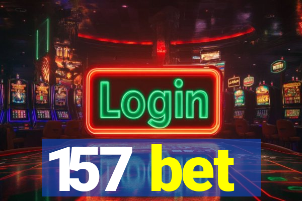157 bet