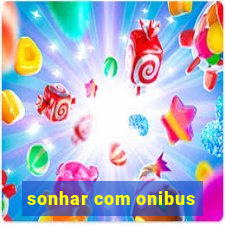 sonhar com onibus
