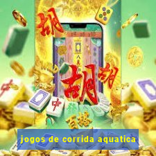 jogos de corrida aquatica