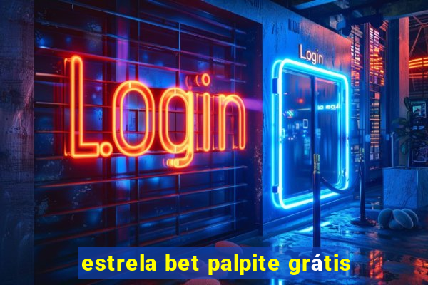 estrela bet palpite grátis