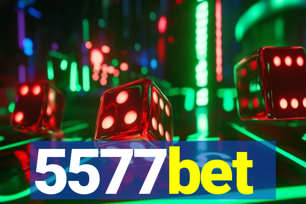 5577bet
