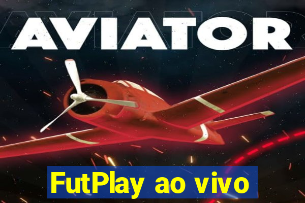 FutPlay ao vivo