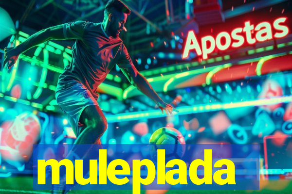 muleplada