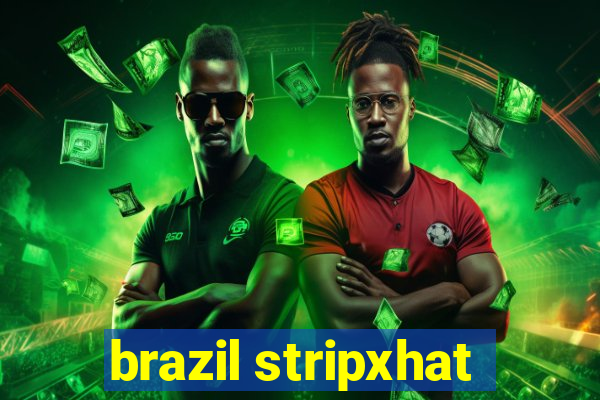 brazil stripxhat