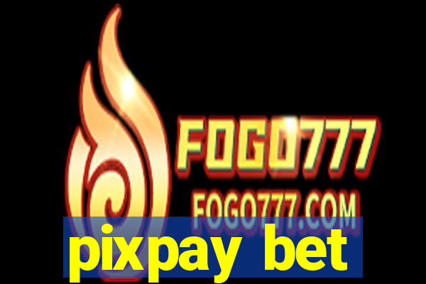 pixpay bet