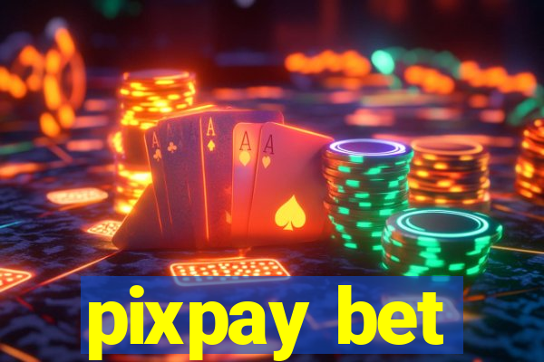 pixpay bet