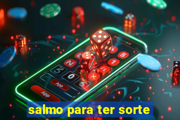 salmo para ter sorte