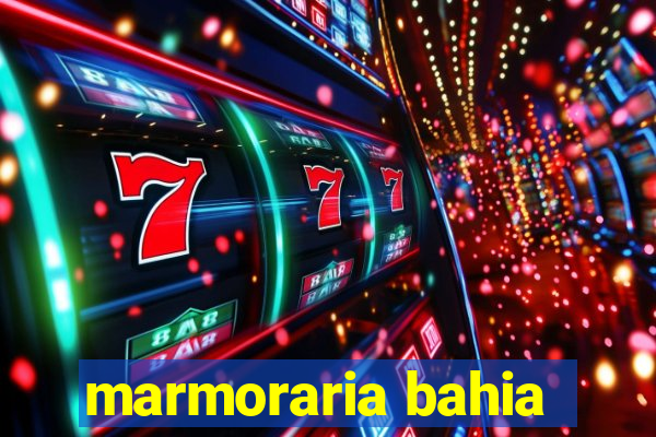marmoraria bahia