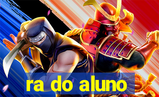 ra do aluno