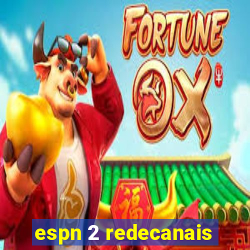 espn 2 redecanais