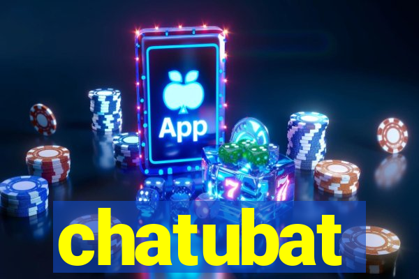 chatubat