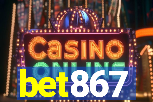 bet867