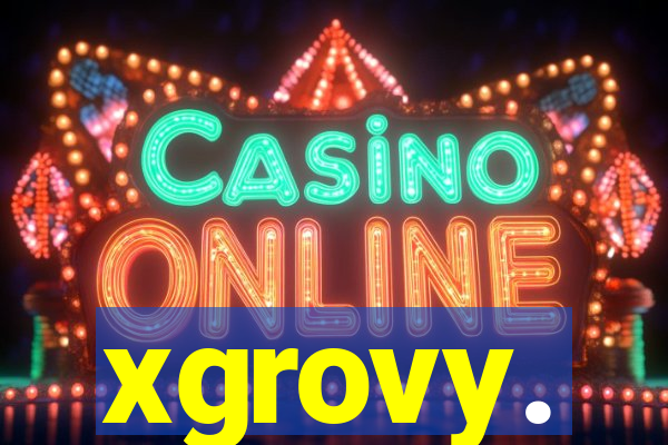 xgrovy.