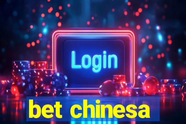 bet chinesa