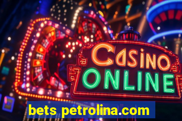 bets petrolina.com