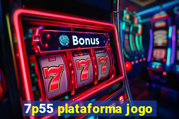 7p55 plataforma jogo
