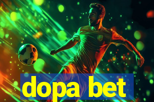 dopa bet