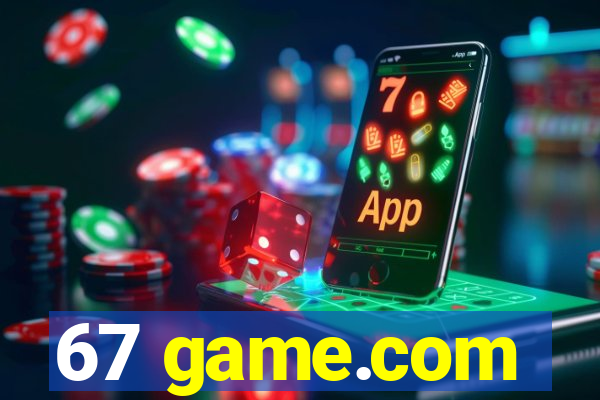 67 game.com