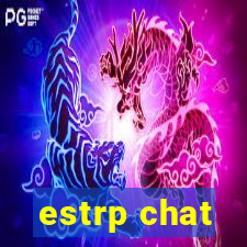 estrp chat