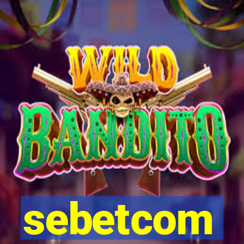 sebetcom